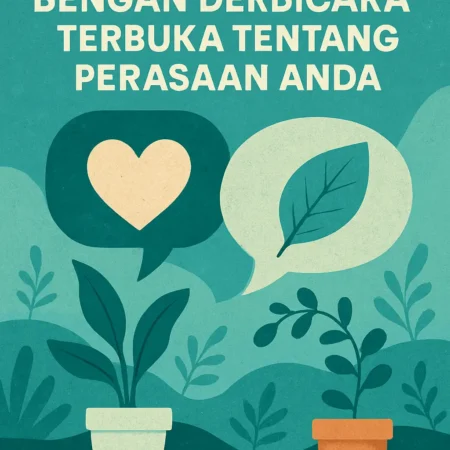 Menjaga Kesehatan Mental dengan Berbicara Terbuka tentang Perasaan Anda